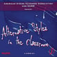 Alternative Styles in the Classroom DVD